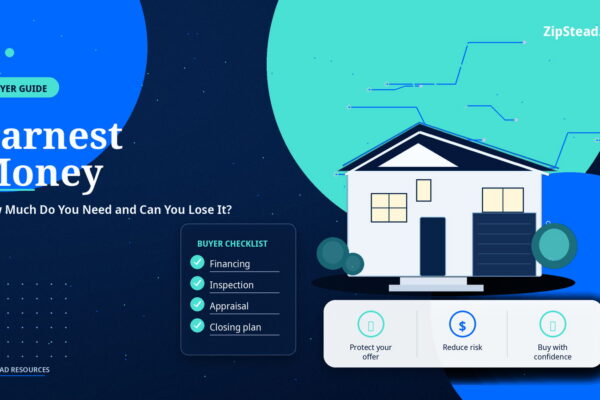 ZipStead.com featured image for Earnest Money: How Much Do You Need and Can You Lose It?, showing a branded buyer guide real estate illustration with a modern home and visual data elements.