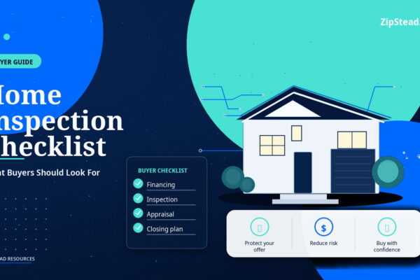 ZipStead.com featured image for Home Inspection Checklist: What Buyers Should Look For, showing a branded buyer guide real estate illustration with a modern home and visual data elements.