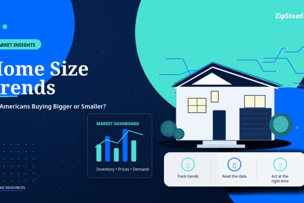 ZipStead.com featured image for Home Size Trends: Are Americans Buying Bigger or Smaller?, showing a branded market insights real estate illustration with a modern home and visual data elements.