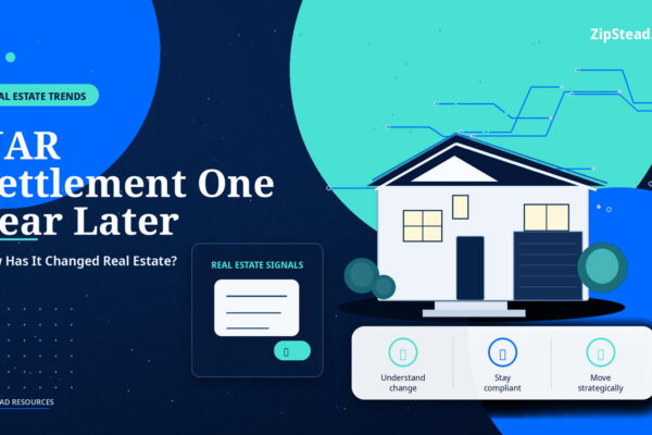 ZipStead.com featured image for NAR Settlement One Year Later: How Has It Changed Real Estate?, showing a branded real estate trends real estate illustration with a modern home and visual data elements.