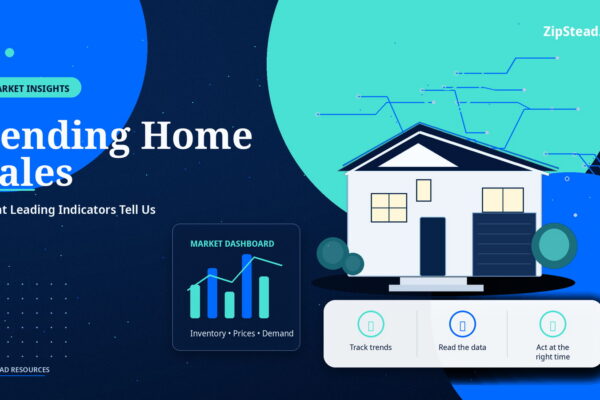 ZipStead.com featured image for Pending Home Sales: What Leading Indicators Tell Us, showing a branded market insights real estate illustration with a modern home and visual data elements.