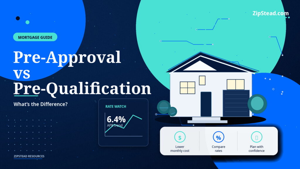 ZipStead.com featured image for Pre-Approval vs Pre-Qualification: What’s the Difference?, showing a branded mortgage guide real estate illustration with a modern home and visual data elements.