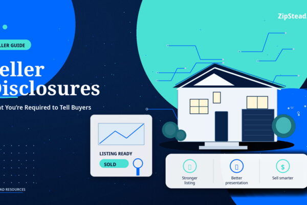 ZipStead.com featured image for Seller Disclosures: What You’re Required to Tell Buyers, showing a branded seller guide real estate illustration with a modern home and visual data elements.